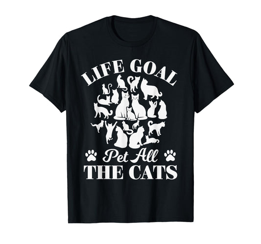 Life Goal Pet All The Cats Cat Dad Tshirt Cat Mom Cats Lover T-Shirt