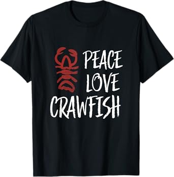Peace Love King Boil Crawfish T-shirt Crayfish Lobster Shirt T-Shirt