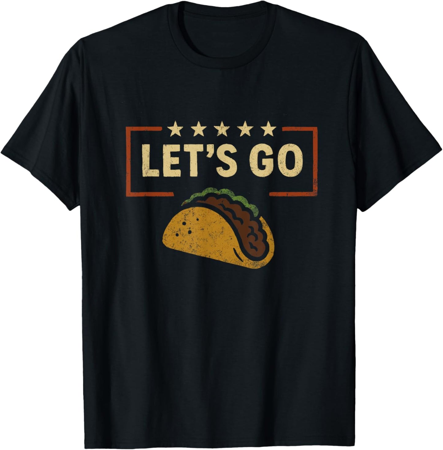 Let's Go Taco Funny Let's Go Taco T-Shirt