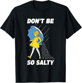 Funny Retro Don't Be So Salty T-Shirt