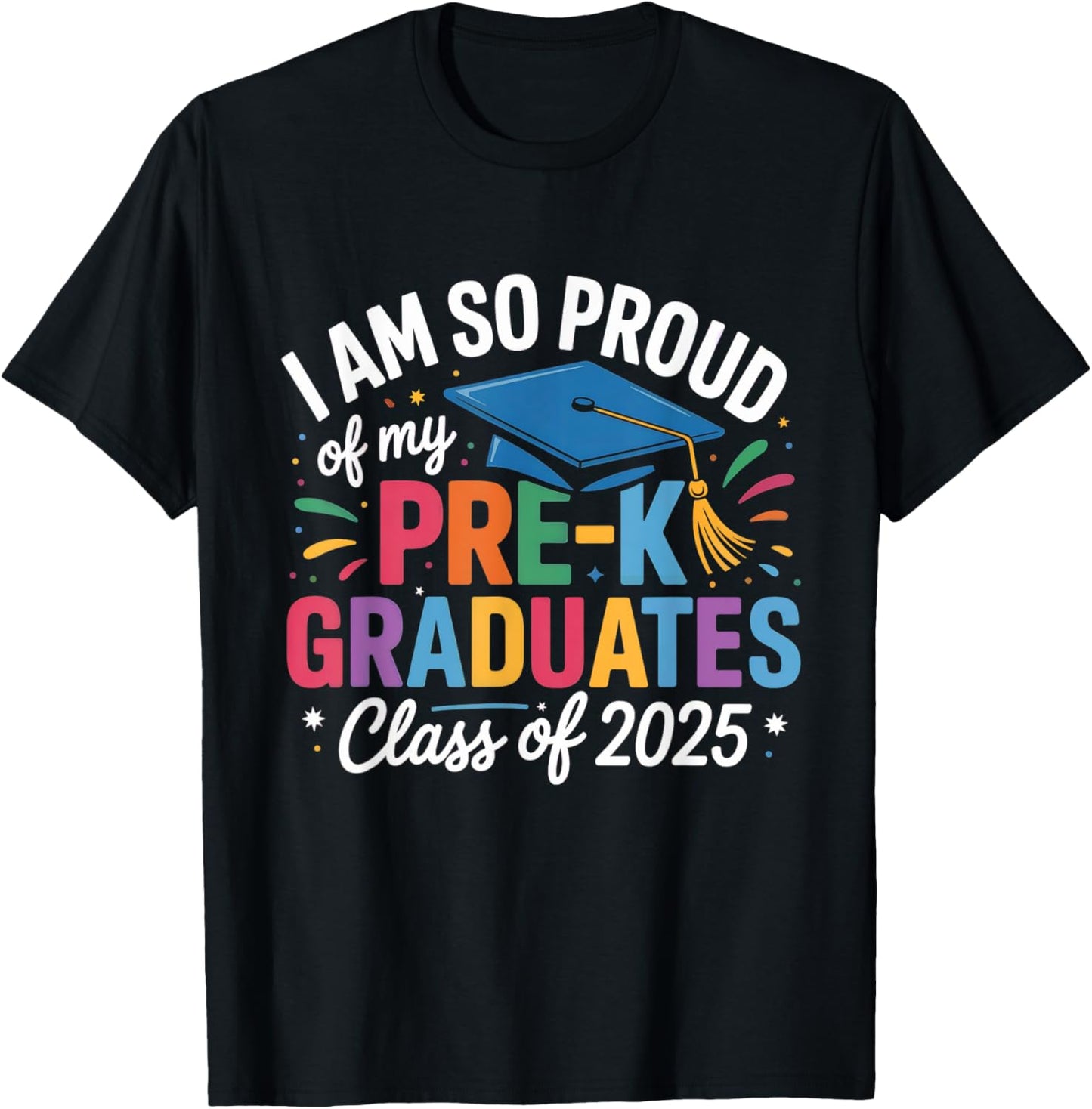 I am so proud of my pre k graduates last day teacher grad T-Shirt