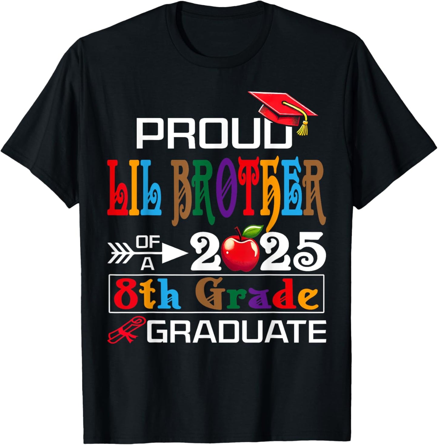 Proud Lil Brother of a Class of 2025 8th Grade Graduate T-Shirt