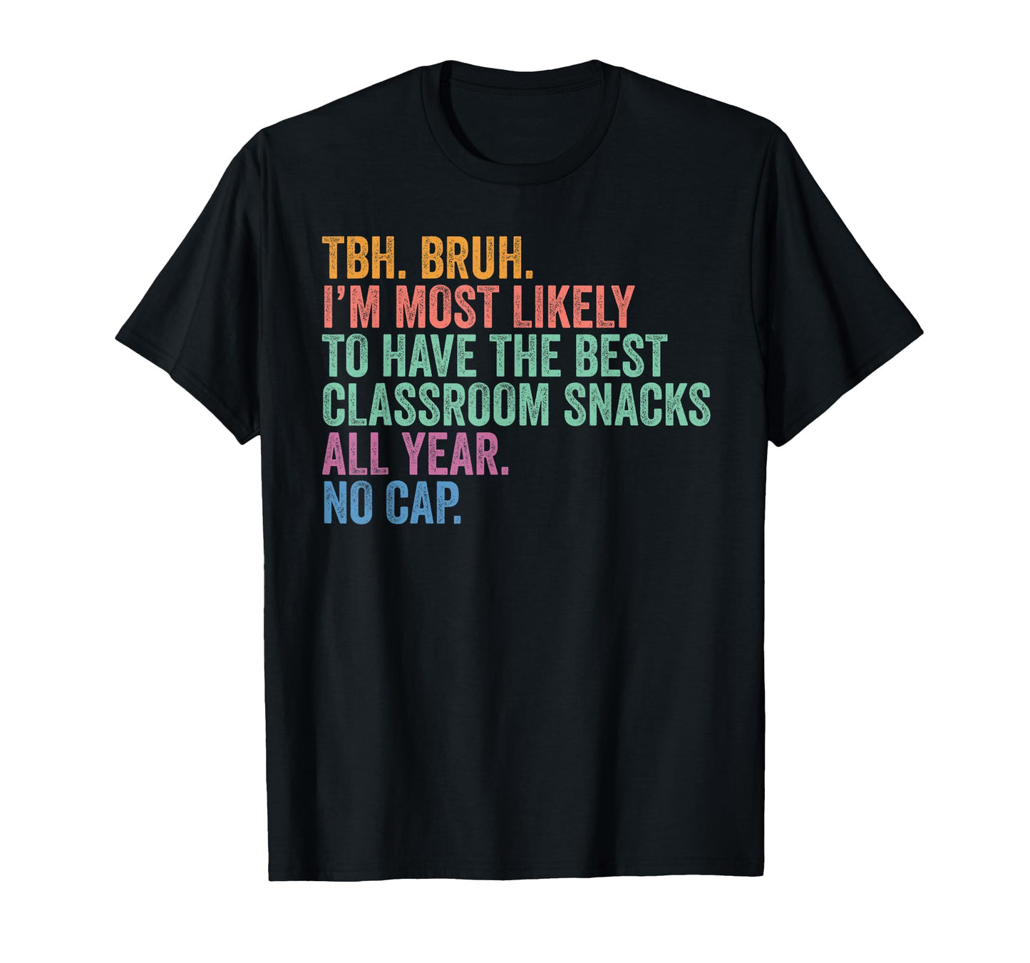 Back To School Most Likely To Best Classroom Snacks All Year T-Shirt