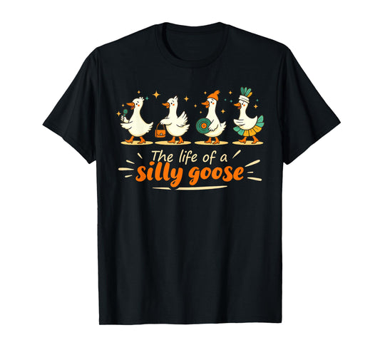 Cute The Life of A Silly Goose Funny Trendy Meme Show Girl T-Shirt