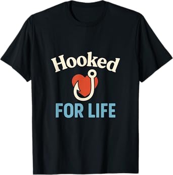 Hooked For Life Fishing Heart Design T-Shirt