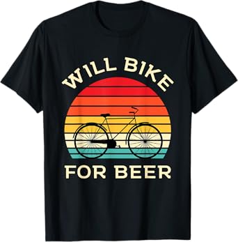 Will Bike for Beer - Funny Cycling & Beer Lover T-Shirt