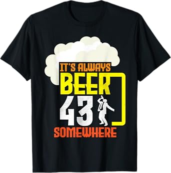 Suit Guy It's Always Beer 43 Years Old Somewhere Party Vibes T-Shirt