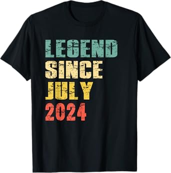 Legend Since July 2024 Birthday T-Shirt