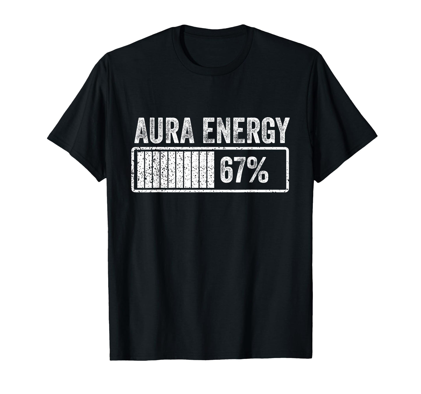Aura Energy at 67 Funny Six Seven Meme Gen Alpha Slang T-Shirt