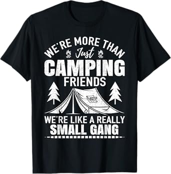 Camping Friends We're Like Small Gang T-Shirt