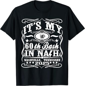 It's My Nashville 60th Birthday 2025 Beer Theme T-Shirt