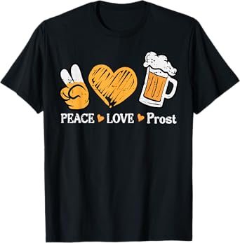 Oktoberfest Peace Love Prost German Bavarian Fest Women Men T-Shirt