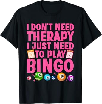Cute Bingo Novelty For Men Women Bingo Lover Bingo Player T-Shirt