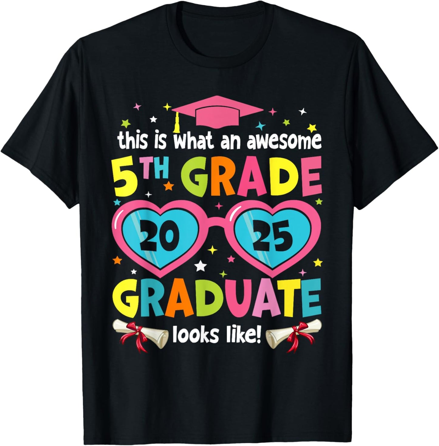 Awesome 5th Grade Graduate Looks Like Class 2025 Graduation T-Shirt