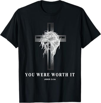 John 3:16 You Were Worth It Christian T-Shirt