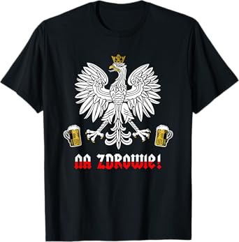Funny Polish Pride T-Shirt Na Zdrowie T-Shirt