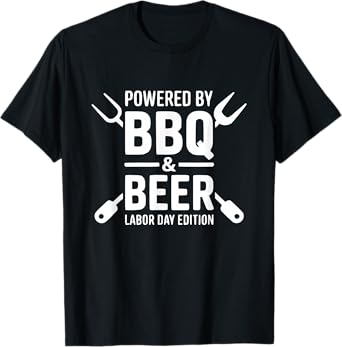 Funny Labor Day BBQ and Beer Quote T-Shirt