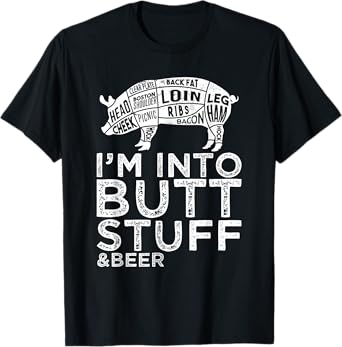 Butt Stuff And Beer Pork Cuts Grilling BBQ Jokes Anti Vegan T-Shirt