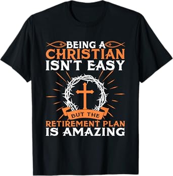 Funny Christian Retirement Plan Gift For Religious Men Women T-Shirt