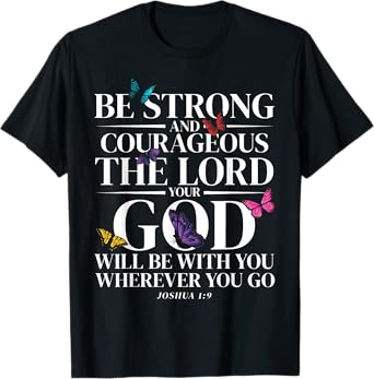Christian Bible Verse Joshua 1:9 Butterfly T-Shirt