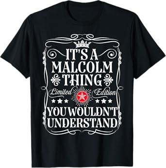 Malcolm Name Its A Malcolm Thing You Wouldn't Understand T-Shirt