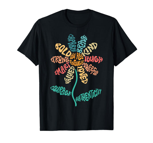 You Are Enough Positivity Flower Word Art Inspirational T-Shirt