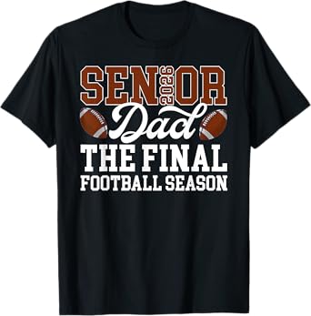 Football Senior Dad 2026 The Final Football Season T-Shirt