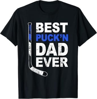 Best Puck'n Dad Ever Shirt Men Hockey Daddy Fathers Day T-Shirt