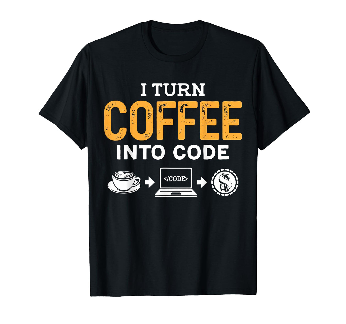 i turn coffee into code Powered by Java and Logic men women T-Shirt