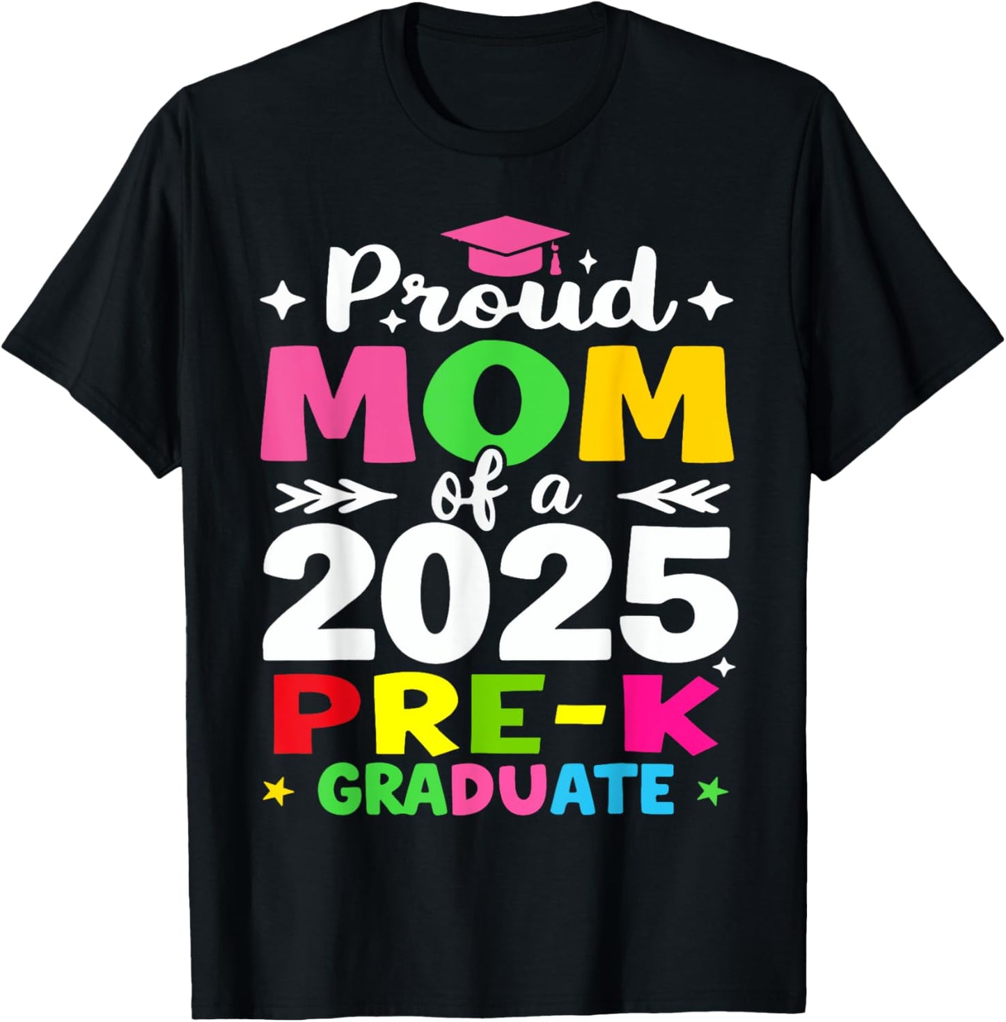 Proud Mom of a Class of 2025 Pre-k Graduate T-Shirt
