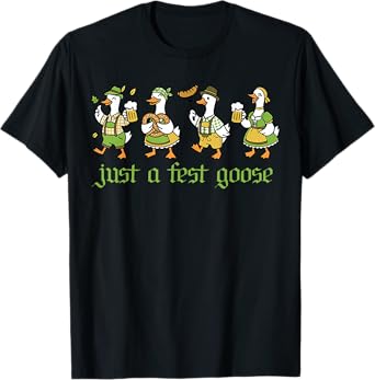 Oktoberfest Just a Fest Goose German Beer Prost Drinking T-Shirt