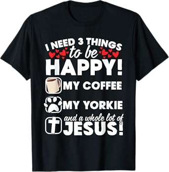 Jesus Coffee Yorkie Funny Christian Gift For Men Women T-Shirt