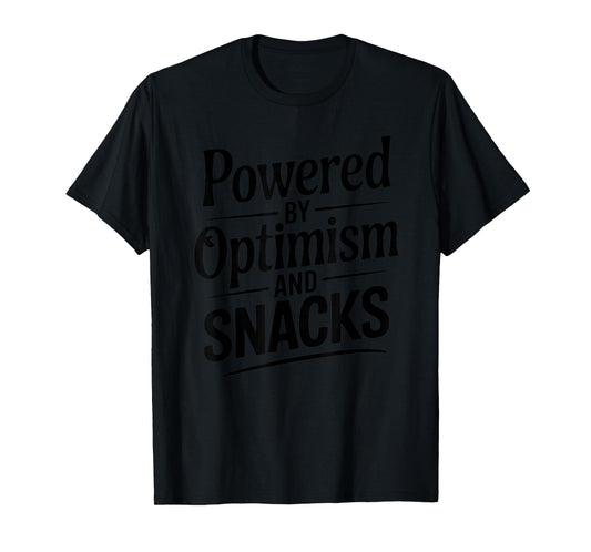 Fueled by Optimism & Snacks – Fun Food Lover Graphic T-Shirt
