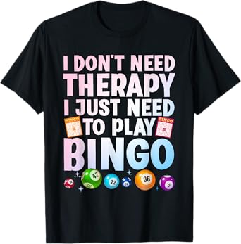 Cute Bingo Novelty for Men Women Bingo Lover Bingo Player T-Shirt