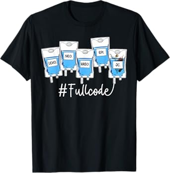 Full Code ICU ER Nurse Pharmacist Jesus Critical Care Nurse T-Shirt