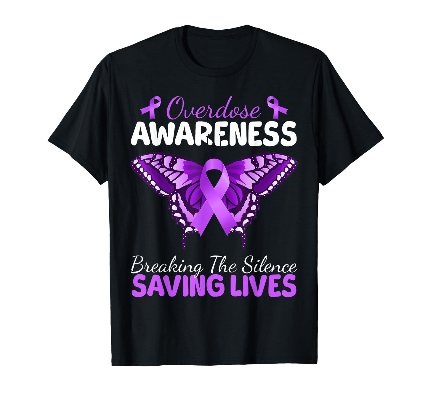 Overdose Awareness Butterfly Breaking Silence Saving Lives T-Shirt