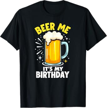 Drinking Beer Me It's My Birthday T-Shirt