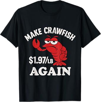 Funny Make Crawfish $1.97 Again Retro Crawfish Boil T-Shirt