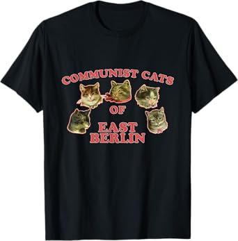 Communist Cats Of East Berlin funny saying T-Shirt