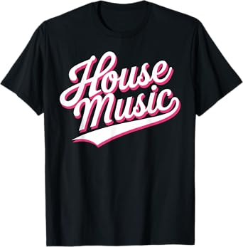 House Music Lover DJ EDM Gift Men Women Boys Girls T-Shirt