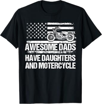Awesome Dads Have Daughters And Motorcycle Father's Day Dad T-Shirt