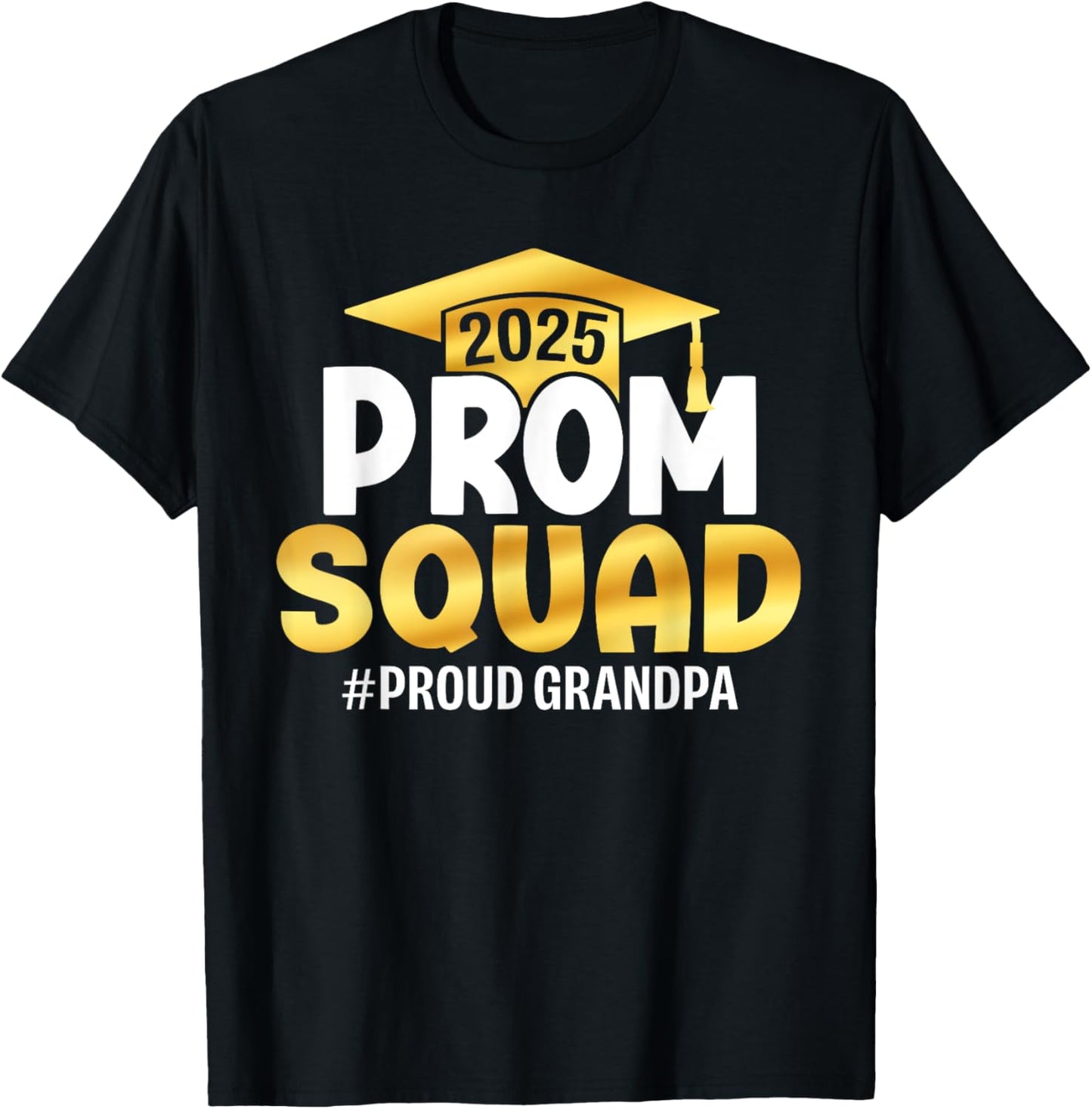 Prom Squad 2025 Graduate Prom Class of 2025 Proud Grandpa T-Shirt