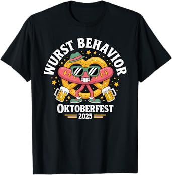 Sausage Wurst Behavior Oktoberfest 2025 Beer Lover T-Shirt