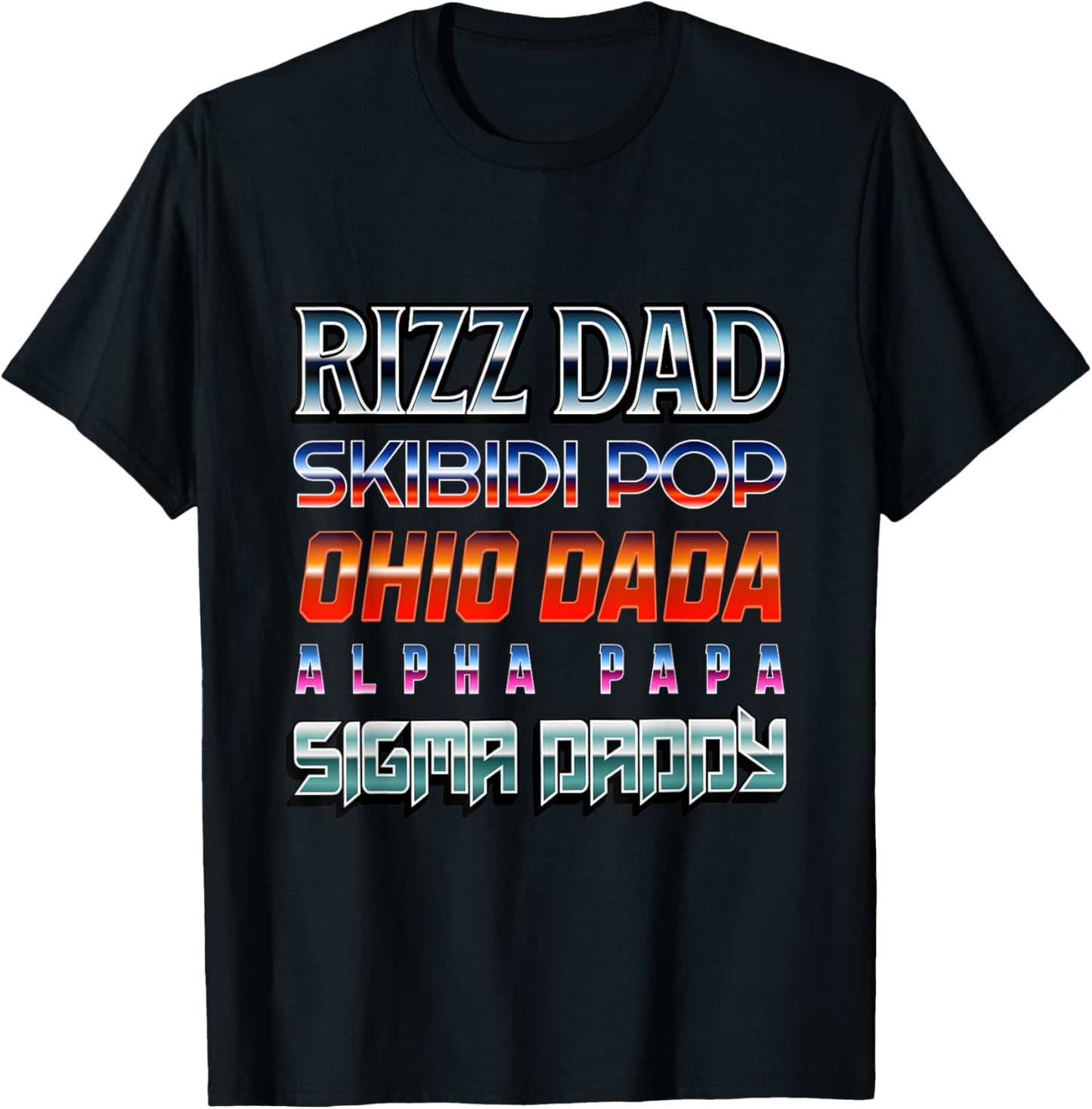 Skibidi Dad Rizz Ohio Rizzler Father's Day Papa Sigma Funny T-Shirt