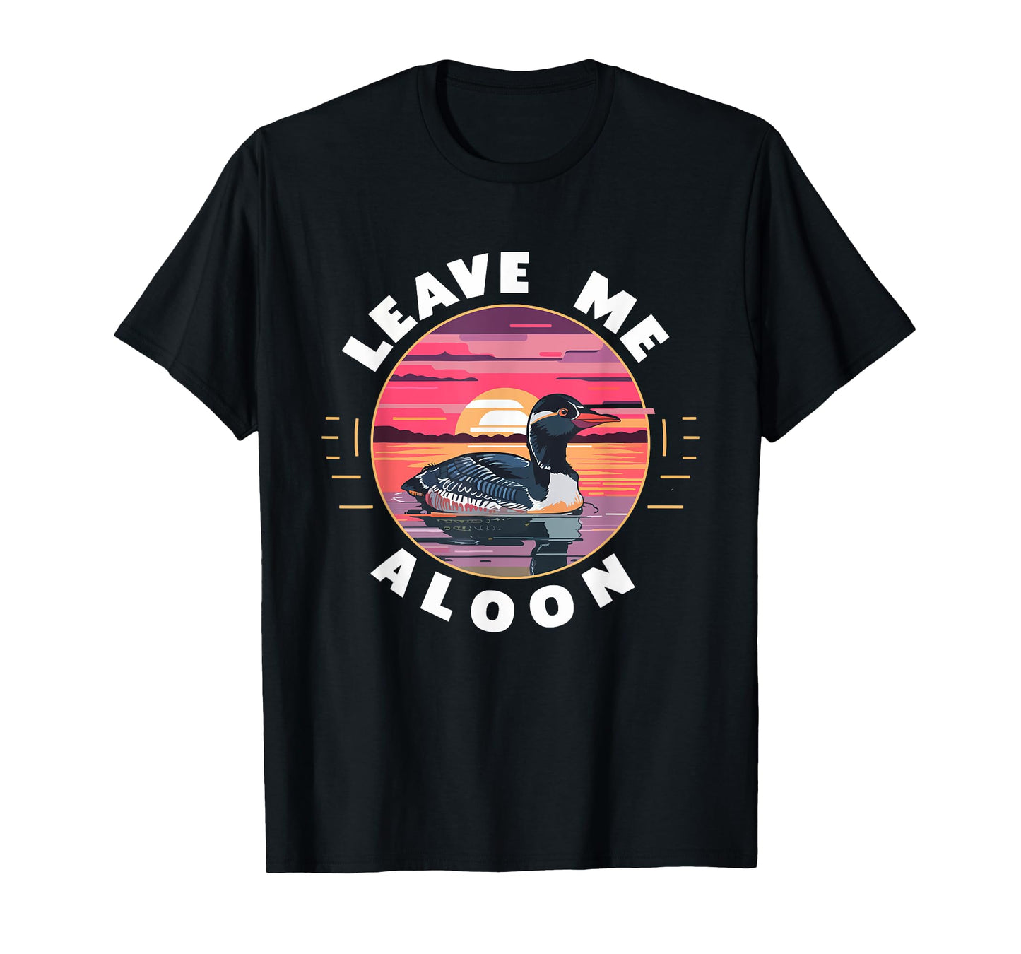 Leave Me A Loon Funny Birdwatching Bird Lover Retro T-Shirt