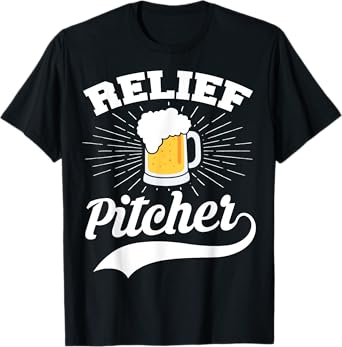 Beer Funny Relief Pitcher Baseball T-Shirt