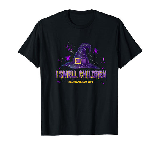 I Smell Children Lunch Lady Life Halloween for Lunch Lady T-Shirt