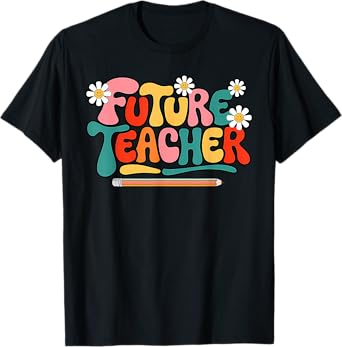 Groovy Future Teacher Student Graduation Teacher In Progress T-Shirt
