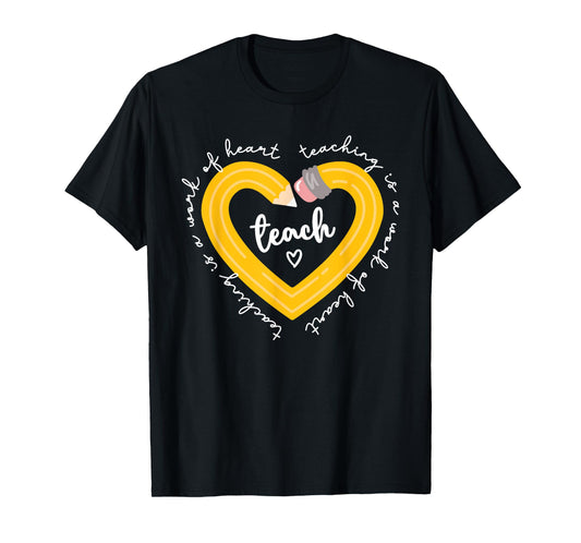Pencil Retro Teaching Is A Work Of Heart Funny Teacher Life T-Shirt