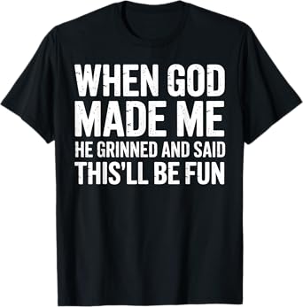 Funny Christian Gift When He Grinned Said T-Shirt